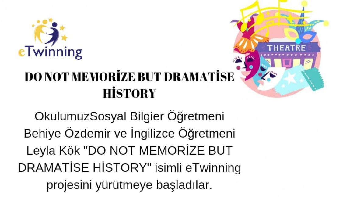 DO NOT MEMORİZE BUT DRAMATİSE HİSTORY
